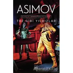 Toz Gibi Yıldızlar - Galaktik İmparatorluk Serisi 1 - Isaac Asimov - İthaki Yayınları