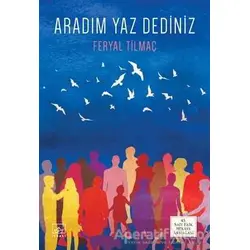 Aradım Yaz Dediniz - Feryal Tilmaç - İthaki Yayınları