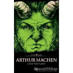 Yüce Tanrı Pan - Arthur Machen - İthaki Yayınları