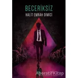 Beceriksiz - Halit Emrah Dimici - İthaki Yayınları