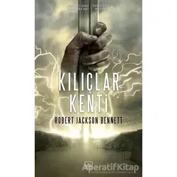 Kılıçlar Kenti - Robert Jackson Bennett - İthaki Yayınları