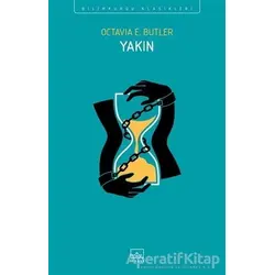 Yakın - Octavia E. Butler - İthaki Yayınları
