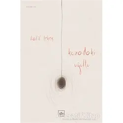 Kozadaki Uğultu - Halil Tekeş - İthaki Yayınları