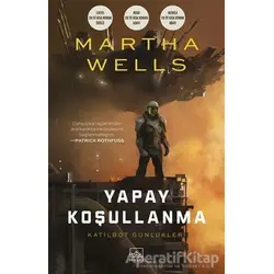 Yapay Koşullanma - Martha Wells - İthaki Yayınları