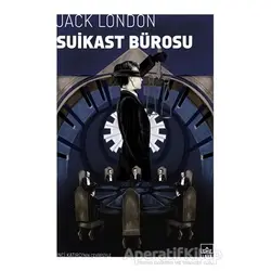 Suikast Bürosu - Jack London - İthaki Yayınları