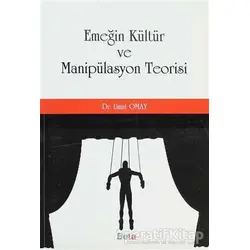 Emeğin Kültür ve Manipülasyon Teorisi - Umut Omay - Beta Yayınevi
