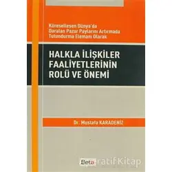 Halkla İlişkiler Faaliyetlerinin Rolü ve Önemi - Mustafa Karadeniz - Beta Yayınevi