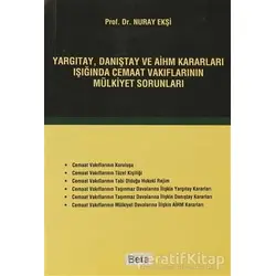 Yargıtay, Danıştay ve AİHM Kararları Işığında Cemaat Vakıflarının Mülkiyet Sorunları