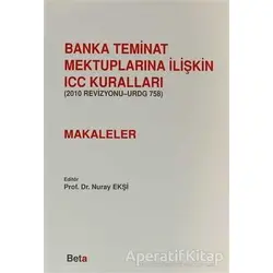 Banka Teminat Mektuplarına İlişkin ICC Kuralları - Makaleler - Kolektif - Beta Yayınevi