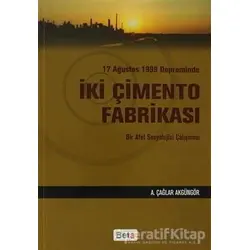17 Ağustos 1999 Depreminde İki Çimento Fabrikası - A. Çağlar Akgüngör - Beta Yayınevi