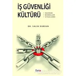 İş Güvenliği Kültürü - Salih Dursun - Beta Yayınevi