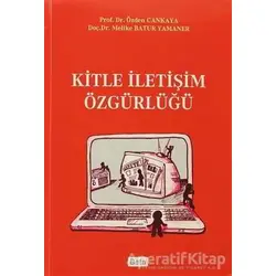Kitle İletişim Özgürlüğü - Özden Cankaya - Beta Yayınevi