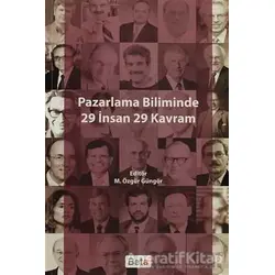 Pazarlama Biliminde 29 İnsan 29 Kavram - Kolektif - Beta Yayınevi