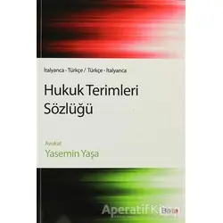 Hukuk Terimleri Sözlüğü (İtalyanca-Türkçe / Türkçe-İtalyanca) - Yasemin Yaşa - Beta Yayınevi