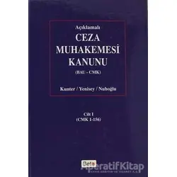 Açıklamalı Ceza Muhakemesi Kanunu (BAU-CMK) Cilt: 1 - Ayşe Nuhoğlu - Beta Yayınevi