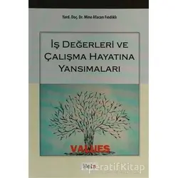 İş Değerleri ve Çalışma Hayatına Yansımaları - Mine Afacan Fındıklı - Beta Yayınevi
