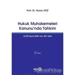 Hukuk Muhakemeleri Kanununda Tahkim - Nuray Ekşi - Beta Yayınevi