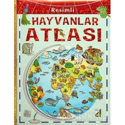 Resimli Hayvanlar Atlası / Resimli Dünya Atlası - Kolektif - Damla Yayınevi