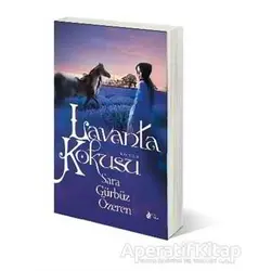 Lavanta Kokusu - Sara Gürbüz Özeren - Genç Damla Yayınevi