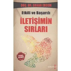 Etkili ve Başarılı İletişimin Sırları - Orhan Erdem - Yakamoz Yayınları