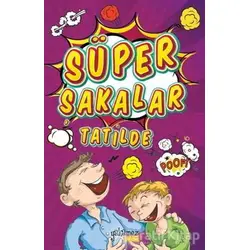 Süper Şakalar Tatilde - Pau Clua - Yakamoz Yayınevi