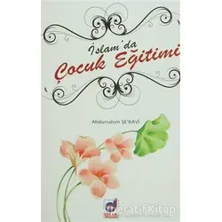 İslamda Çocuk Eğitimi - Abdurrahim Şeravi - Dua Yayınları