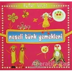 Neşeli Türk Yemekleri - Aynur Biçer - Gelecek Atölyesi Yayınları