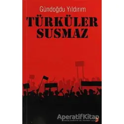 Türküler Susmaz - Gündoğdu Yıldırım - Cinius Yayınları