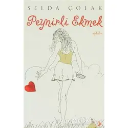 Peynirli Ekmek - Selda Çolak - Cinius Yayınları