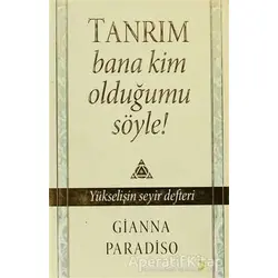 Tanrım Bana Kim Olduğumu Söyle! - Gianna Paradiso - Cinius Yayınları