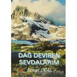 Dağ Deviren Sevdalarım - Kenan Oral - Can Yayınları (Ali Adil Atalay)