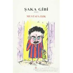 Şaka Gibi - Mustafa Işık - Can Yayınları (Ali Adil Atalay)