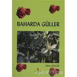 Baharda Güller - Adem Gençer - Can Yayınları (Ali Adil Atalay)