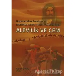 Horasandan Anadoluya, Mehmet Dede Tekke Süreğinde Alevilik ve Cem