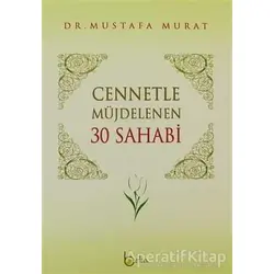 Cennetle Müjdelenen 30 Sahabi - Mustafa Murat - Beka Yayınları