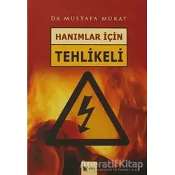 Hanımlar İçin Tehlikeli - Mustafa Murat - Beka Yayınları
