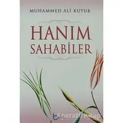 Hanım Sahabiler - Muhammed Ali Kutub - Beka Yayınları