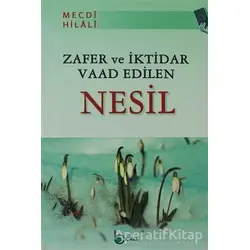 Zafer ve İktidar Vaad Edilen Nesil - Mecdi Hilali - Beka Yayınları