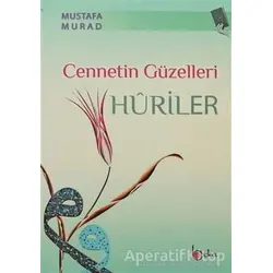 Cennetin Güzelleri Huriler - Mustafa Murad - Beka Yayınları
