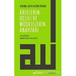 Ariflerin Delili ve Müşkillerin Anahtarı - Kırımlı Şeyh Selim Divane - H Yayınları