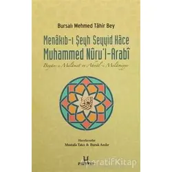 Menakıb-ı Şeyh Seyyid Hace Muhammed Nurul-Arabi - Bursalı Mehmed Tahir - H Yayınları