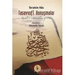 Tasavvufi Konuşmalar - İbrahim Has - H Yayınları