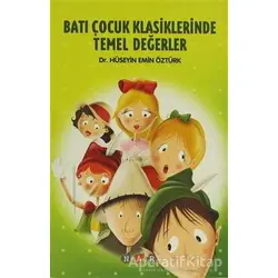 Batı Çocuk Klasiklerinde Temel Değerler - Hüseyin Emin Öztürk - Nar Yayınları