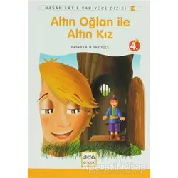 Altın Oğlan İle Altın Kız - Hasan Latif Sarıyüce - Nar Yayınları