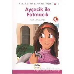 Ayşecik İle Fatmacık - Hasan Latif Sarıyüce - Nar Yayınları