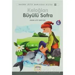 Keloğlan Büyülü Sofra - Hasan Latif Sarıyüce - Nar Yayınları