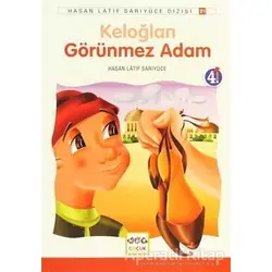 Keloğlan Görünmez Adam - Hasan Latif Sarıyüce - Nar Yayınları