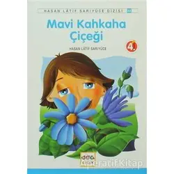 Mavi Kahkaha Çiçeği - Hasan Latif Sarıyüce - Nar Yayınları