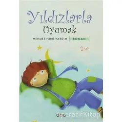 Yıldızlarla Uyumak - Mehmet Nuri Yardım - Nar Yayınları