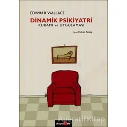 Dinamik Psikiyatri Kuramı ve Uygulaması - Edwin R. Wallace - Okuyan Us Yayınları